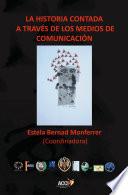 La historia contada a traves de los medios de comunicacion