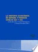 La historia economica en Espana y Francia / The economic history in Spain and France