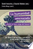 La humanidad amenazada