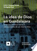 La idea de Dios en Guadalajara