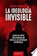 La Ideología Invisible
