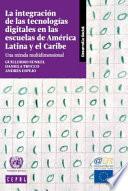 La Integración de las Tecnologías Digitales en las Escuelas de América Latina y el Caribe