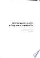 La investigación en artes y el arte como investigación