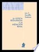 La justicia restaurativa y la mediación penal