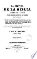La lectura de la Biblia en lengua vulgar, juzgada según la Escritura,la Tradición y la sana razón