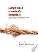 La legitimidad como desafío democrático