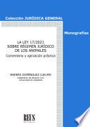 La Ley 17/2021 sobre Régimen Jurídico de los Animales