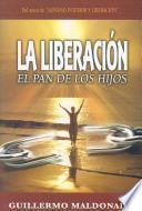 La liberación, el pan de los hijos