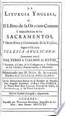 La liturgia ynglesa, o El libro de oracion commun, hispanizado por F.A. de Alvarado
