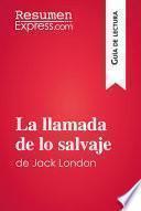 La llamada de lo salvaje de Jack London (Guía de lectura)