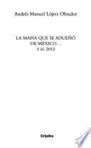 La mafia que se adueñó de México-- y el 2012