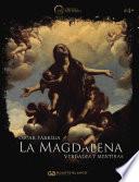 La Magdalena: verdades y mentiras
