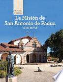 La Misión de San Antonio de Padua (Discovering Mission San Antonio de Padua)