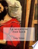 La Muerte de Ivan Ilich (Spanish Edition)