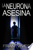 La neurona asesina