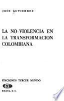 La no-violencia en la transformación colombiana