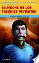La noche de los trekkies vivientes