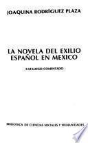 La novela del exilio español en México