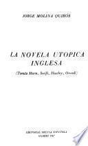 La novela utópica inglesa: Tomás Moro, Swift, Huxley, Orwell
