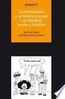 La orientación y la tutoría escolar con familias: teoría y práctica