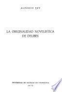 La originalidad novelística de Delibes