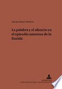 La palabra y el silencio en el episodio amoroso de la Eneida