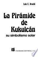 La pirámide de Kukulcán