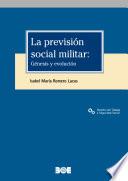 La previsión social militar: Génesis y evolución