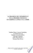 La promesa del desarrollo en la primera infancia en América Latina y el Caribe