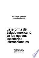 La reforma del Estado mexicano en los nuevos escenarios internacionales