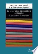 La renovación pedagógica en España. Una mirada crítica y actual