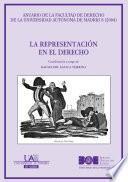 La representación en el Derecho [Anuario de la Facultad de Derecho de la Universidad Autónoma de Madrid (AFDUAM) 8, 2004]