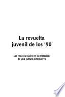 La revuelta juvenil de los '90