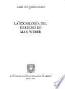 La sociología del derecho de Max Weber