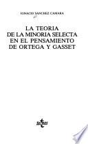 La teoría de la minoría selecta en el pensamiento de Ortega y Gasset