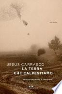 La terra che calpestiamo