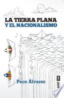 La tierra plana y el nacionalismo