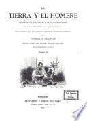La tierra y el hombre; descripcion pintoresca de nuestro globo y de las diferentes razas que lo pueblan