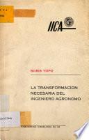 La Transformacion Necesaria del Ingeniero Agronomo