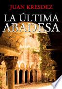 La última abadesa