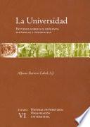 La universidad. Estudios sobre sus orígenes, dinámicas y tendencias