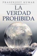 La Verdad Prohibida: Libro uno