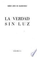 La verdad sin luz