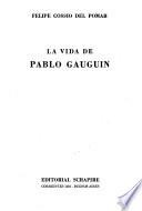 La vida de Pablo Gauguin