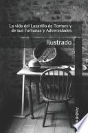 La vida del Lazarillo de Tormes y de sus Fortunas y Adversidades