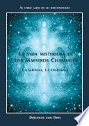 La vida misteriosa de los Maestros Celestiales