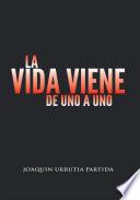 La vida viene de uno a uno