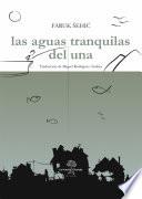 Las aguas tranquilas del Una