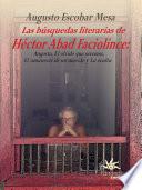 Las búsquedas literarias de Héctor Abad Faciolince