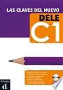 Las clavas del nuevo DELE. Nivel C2. Lehrbuch + Audio-CD
